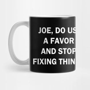 Hell No Joe Mug